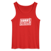 Sorry, ick bin spät. Hatte keen Bock. - Männer Tank Top - Rot