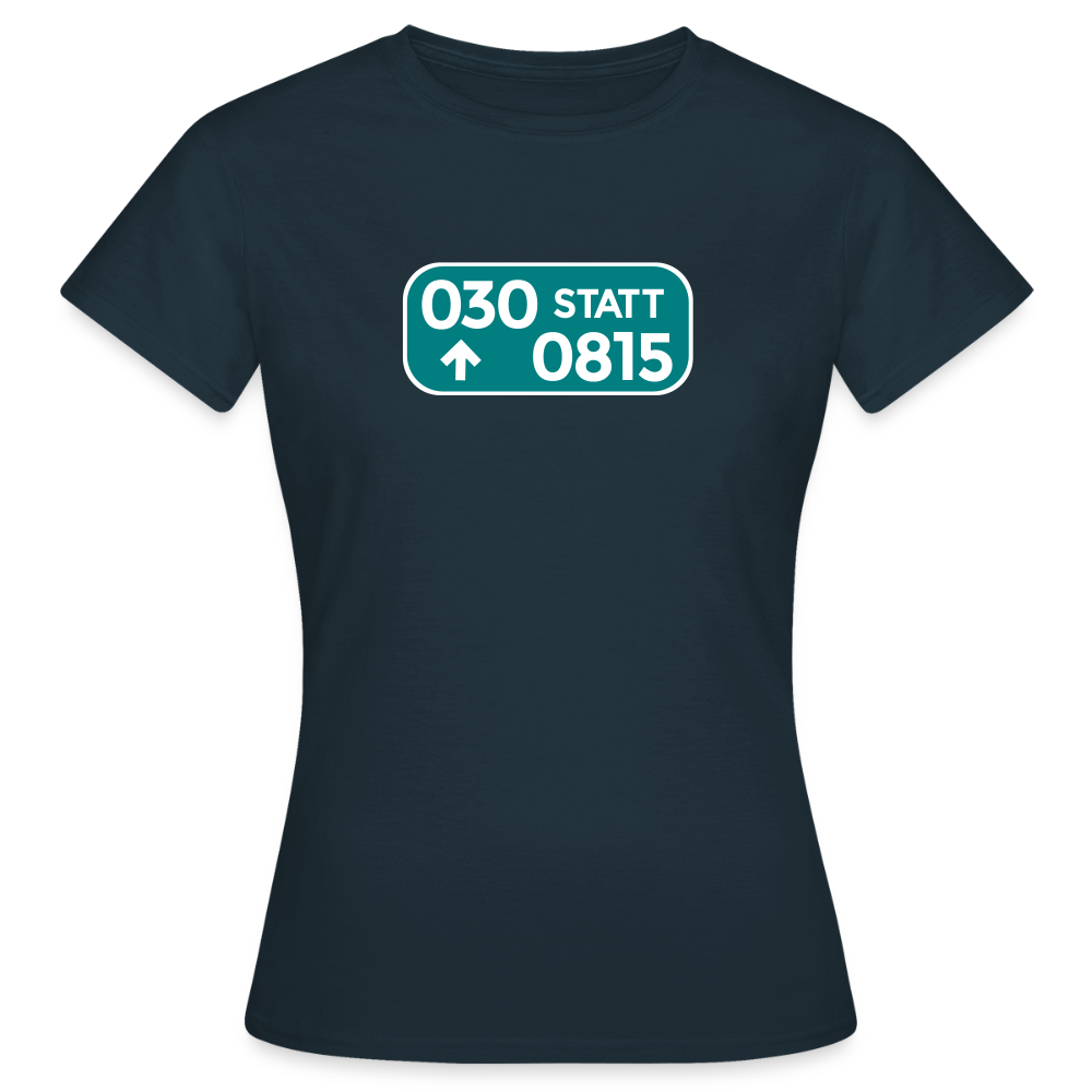 030 statt 0815 - Frauen Premium T-Shirt - Navy