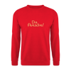 Dit flutscht! - Unisex Pullover - Rot