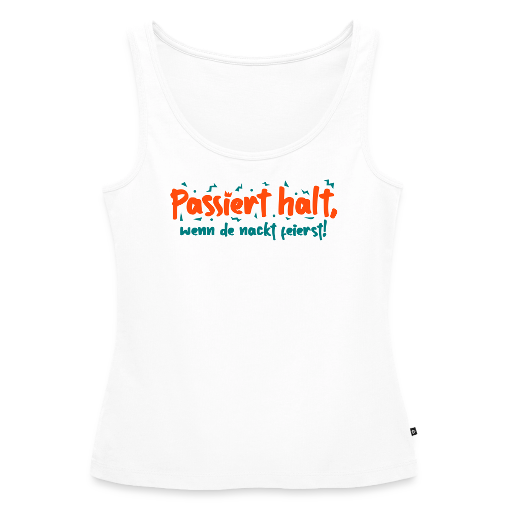 Passiert halt, wenn de nackt feierst! - Frauen Bio Tank Top - Weiß