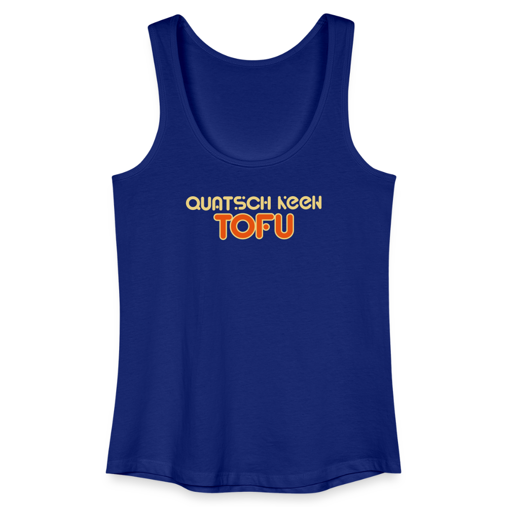 Quatsch keen Tofu! - Frauen Bio Tank Top - Königsblau