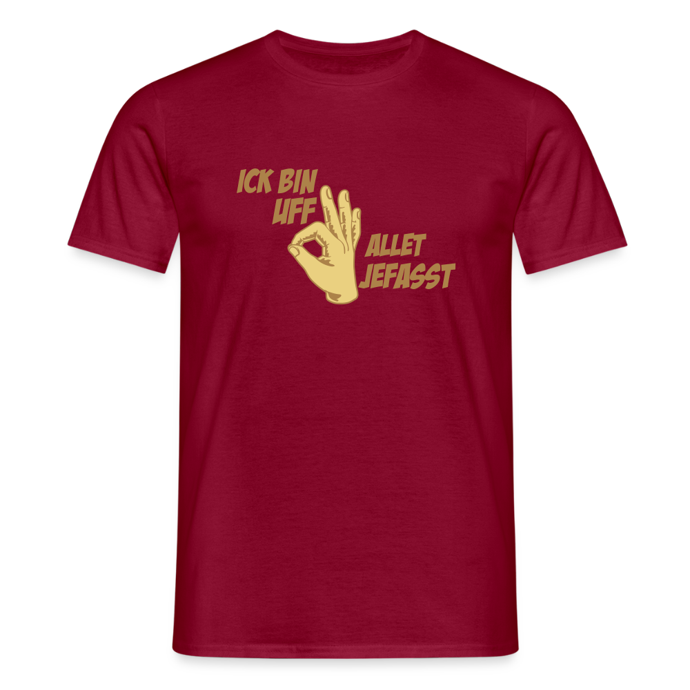 Ick bin uff allet jefasst - Männer Premium T-Shirt - Ziegelrot