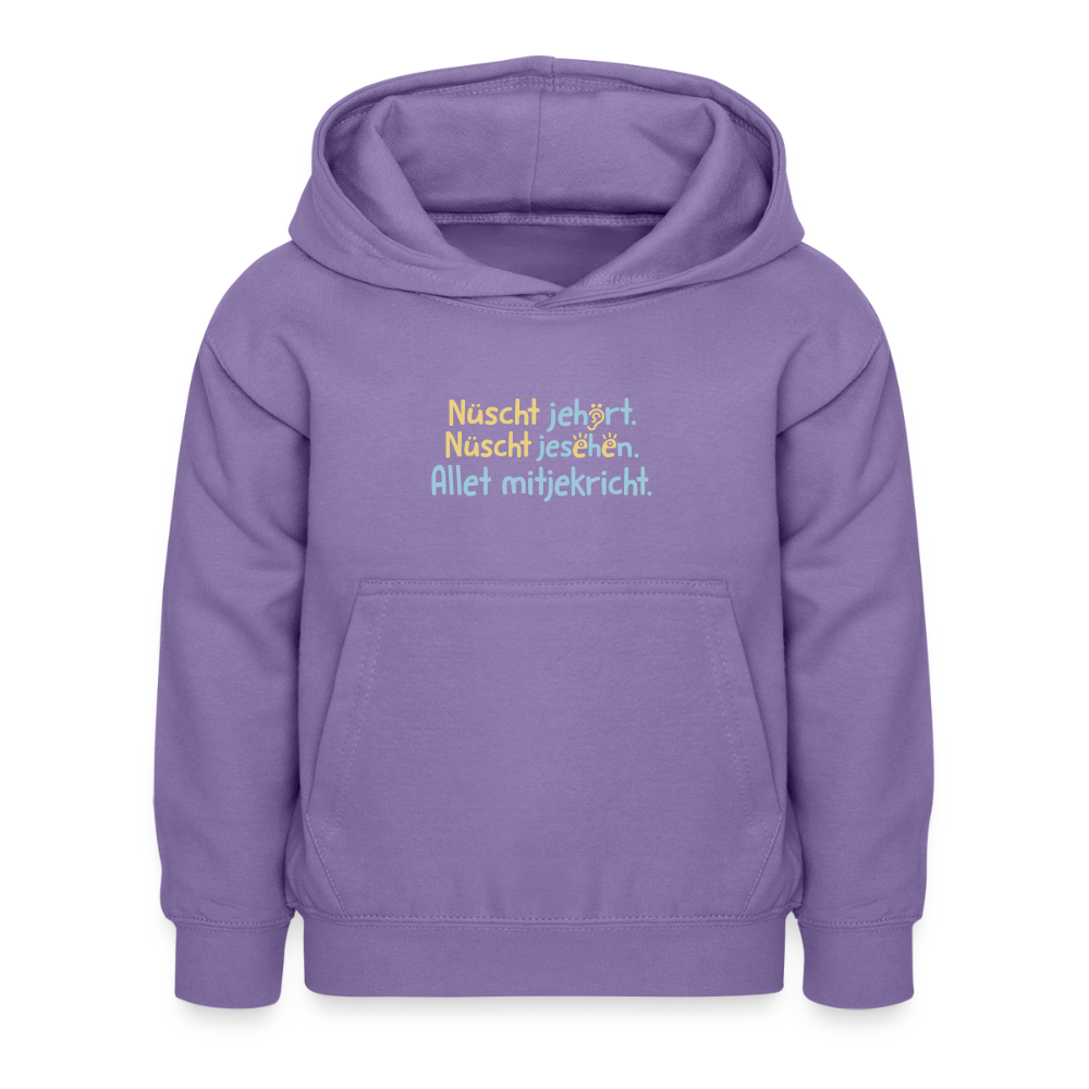 Nüscht jehört, nüscht jesehen, aba allet mitjekricht. - Kinder Hoodie - Lavendel