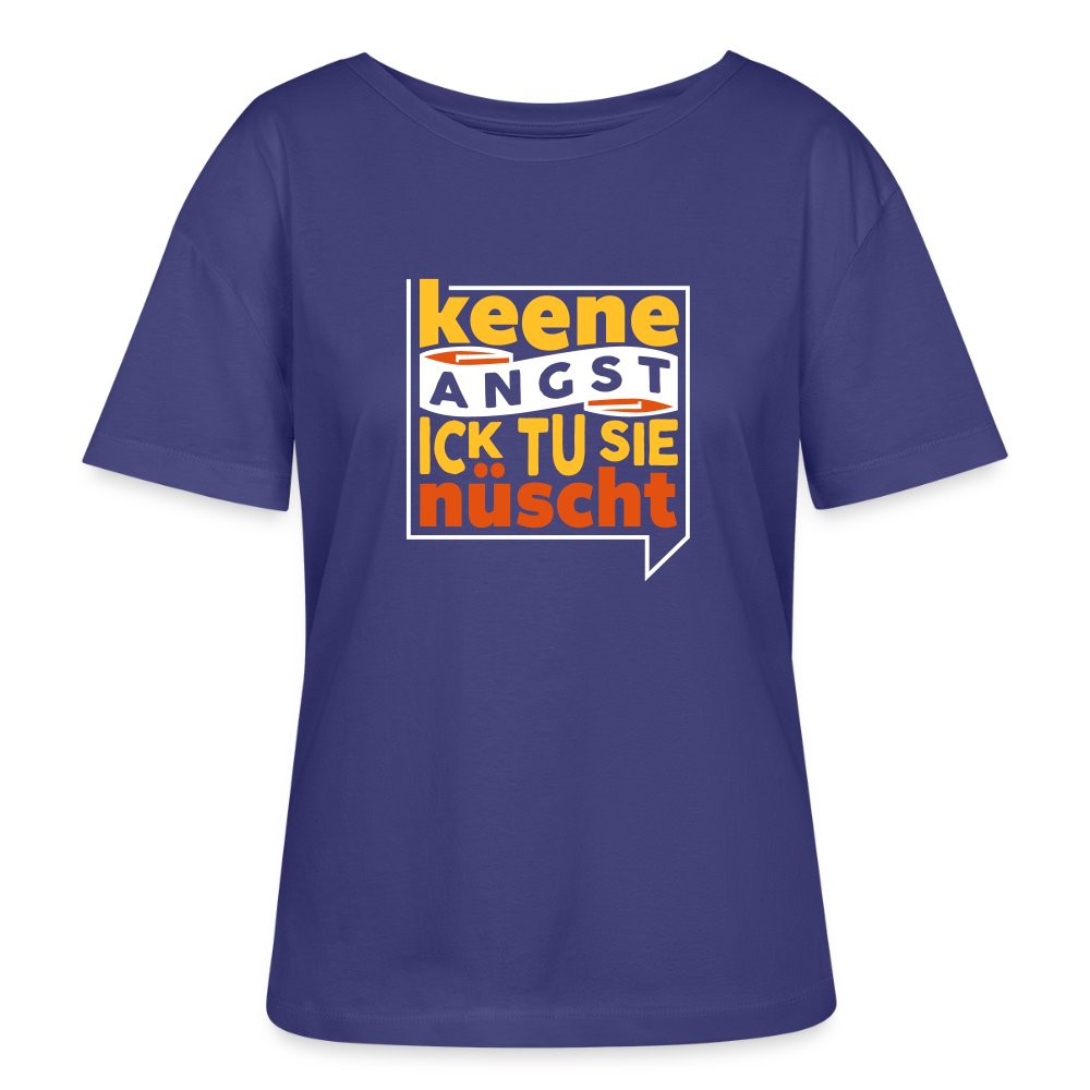 Keene Angst Ick Tu Sie Nüscht - Relaxed Rundhals Frauen Bio-T-Shirt - Dämmerung