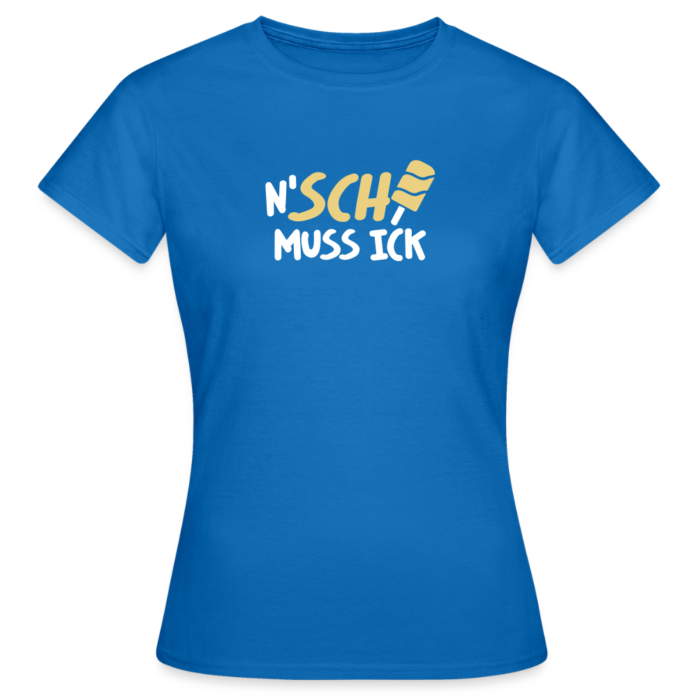 N'SCH... MUSS ICK - Frauen Premium T-Shirt - Royalblau
