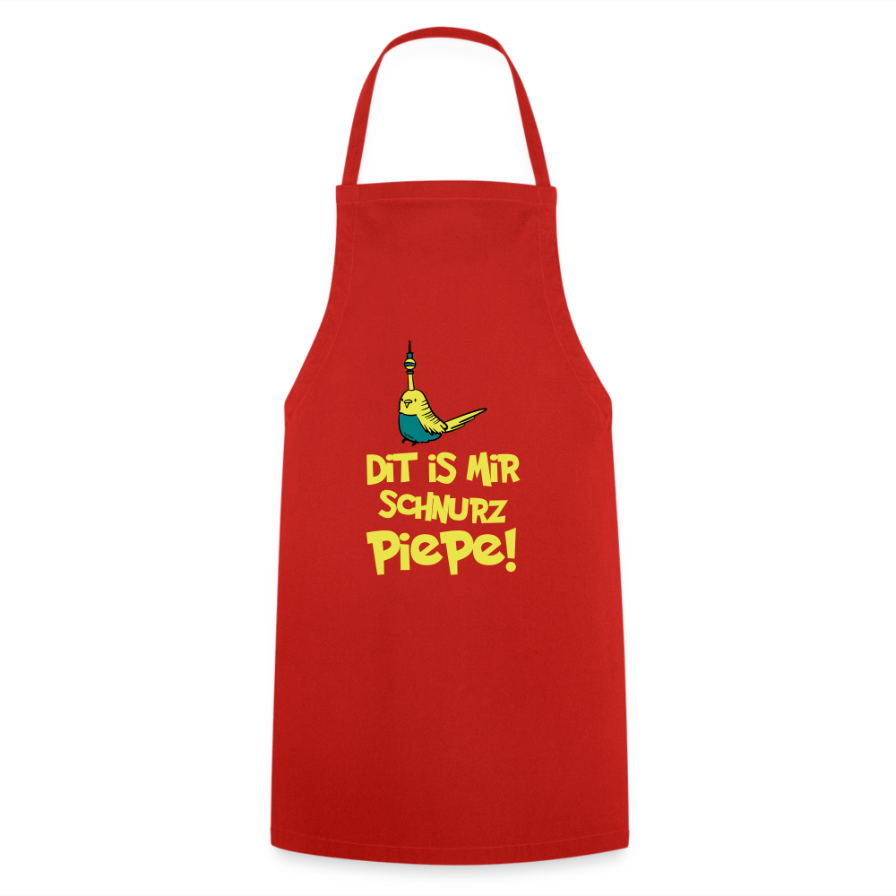 Schnurz Piepe mit Piep - Kochschürze - Rot