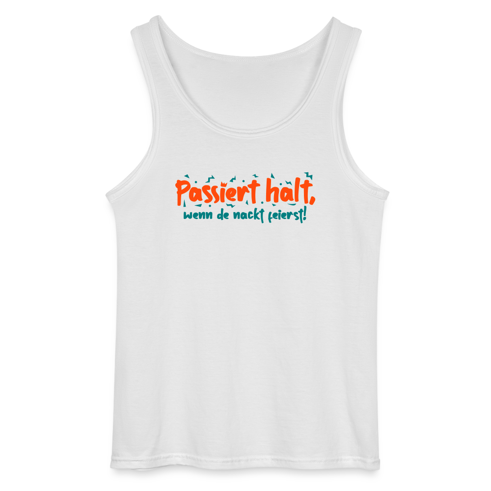 Passiert halt, wenn de nackt feierst! - Männer Tank Top - Weiß