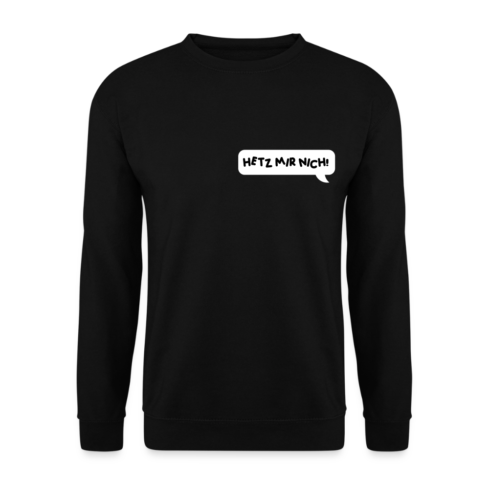Hetz Mir Nich! - Unisex Pullover - Schwarz