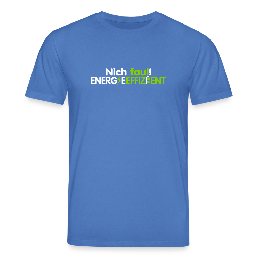 Nich faul! Energieeffizient! - Unisex Bio T-Shirt - Achtsames Blau