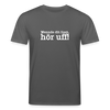 Wenn de dit liest, hör uf! - Unisex Bio T-Shirt - Anthrazit
