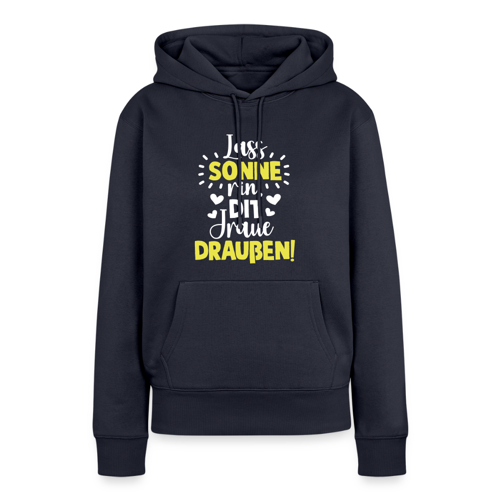 Lass Sonne rin, dit Jraue draußen! - Frauen Premium Hoodie - Navy