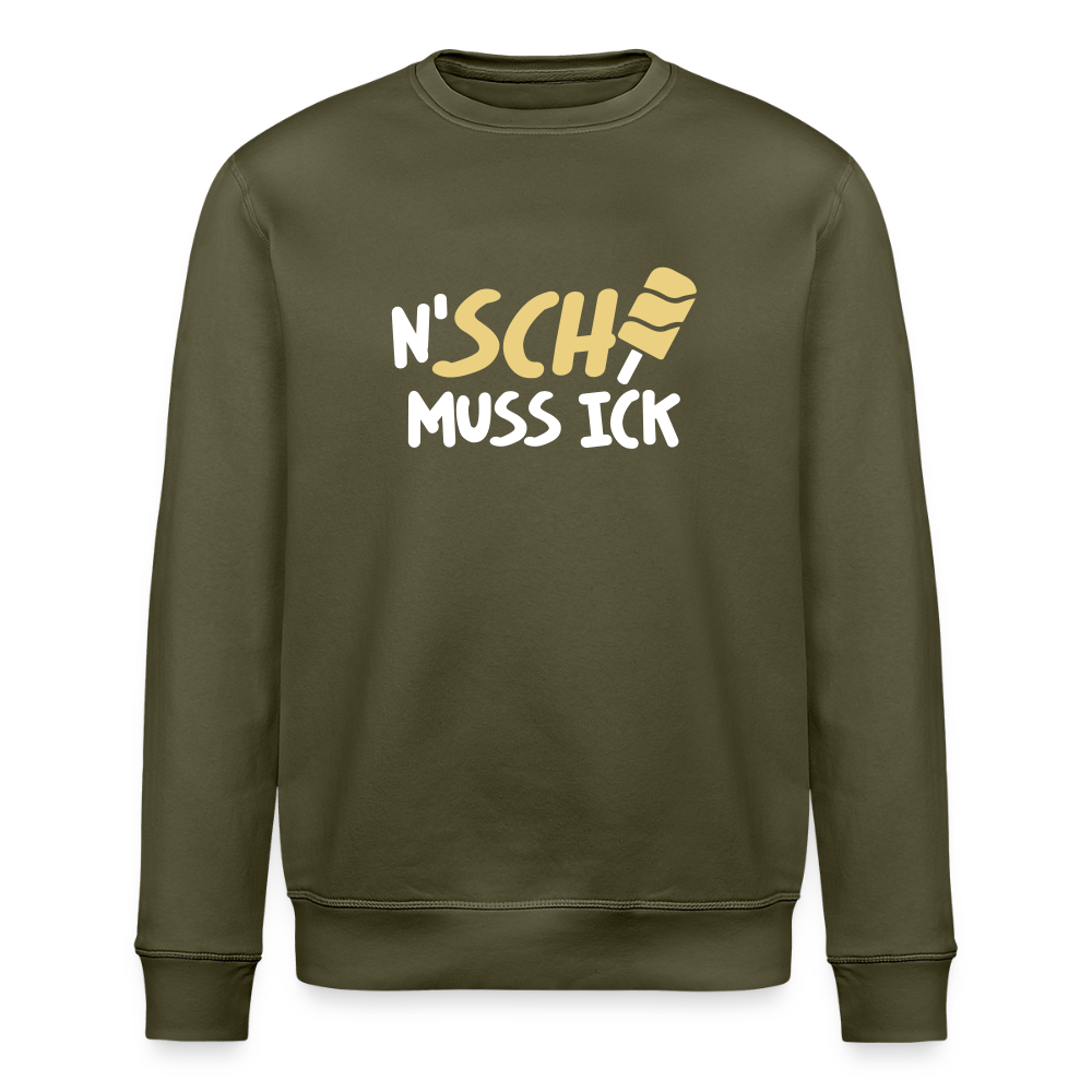 N'SCH... MUSS ICK - Unisex Bio Sweatshirt - Khaki