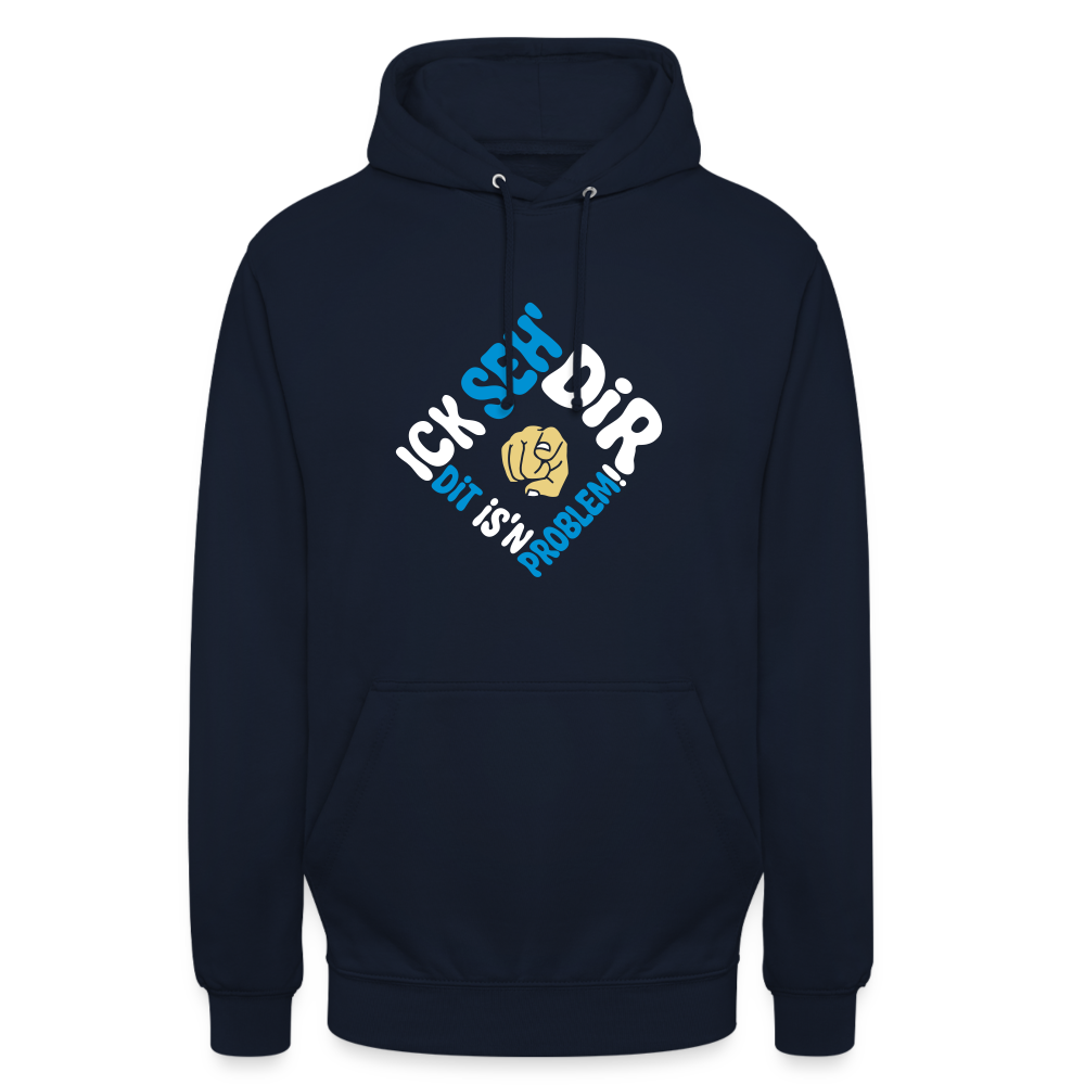 Ick seh' dir. Dit is'n Problem. - Unisex Hoodie - Navy