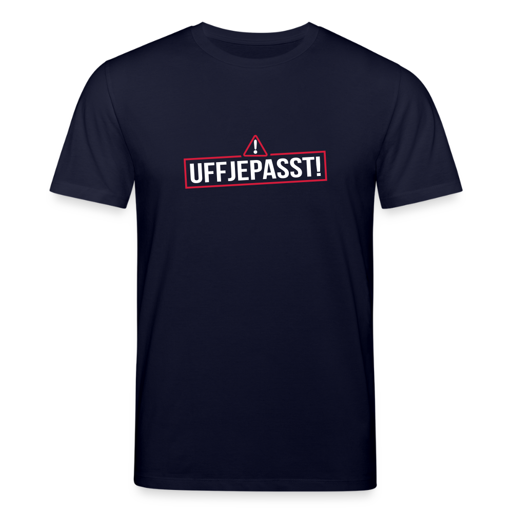 Uffjepasst! - Unisex Bio T-Shirt - Navy