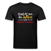 """Stell dir vor, du denkst und keener merkt's. - Unisex Bio T-Shirt - Schwarz