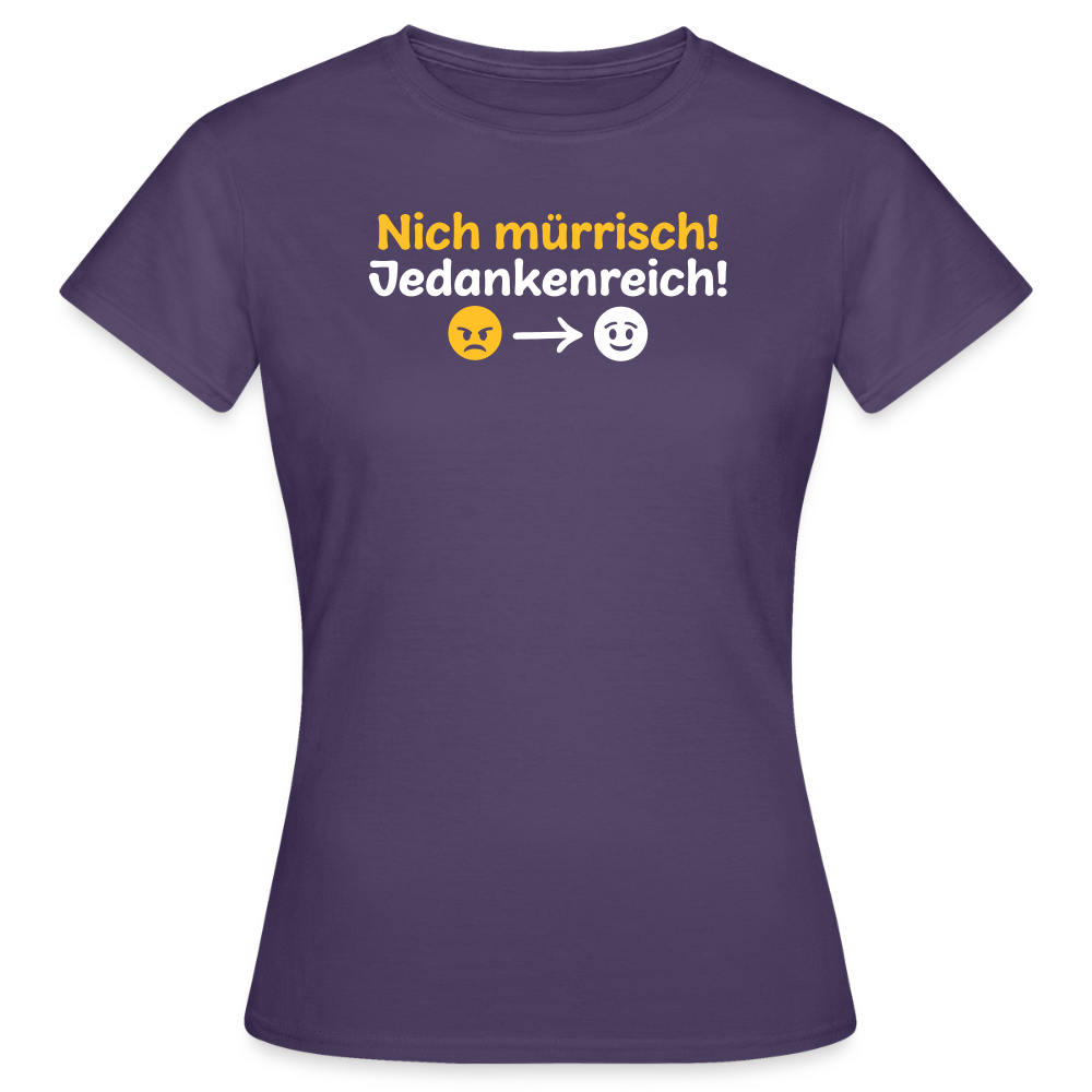 Nich mürrisch! Jedankenreich! - Frauen Premium T-Shirt - Dunkellila