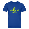 Dit eskaliat eh wilda  - Unisex Bio T-Shirt - Dunkelblau
