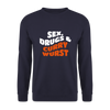 Sex, Drucks & Currywurst - Unisex Pullover - Navy