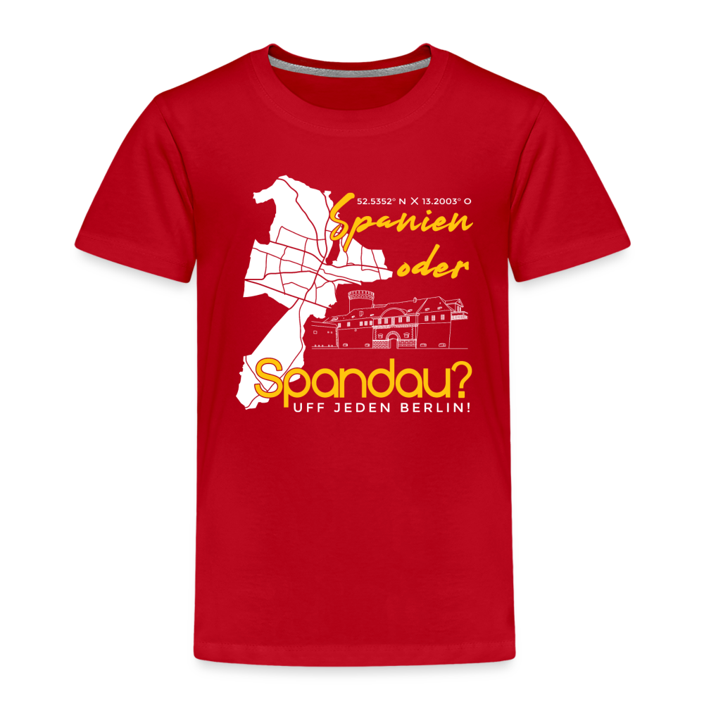 Spanien oder Spandau - Kinder Premium T-Shirt - Rot