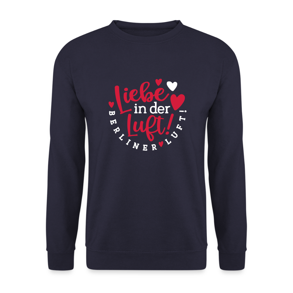 Liebe in der Luft! Berliner Luft! - Unisex Pullover - Navy