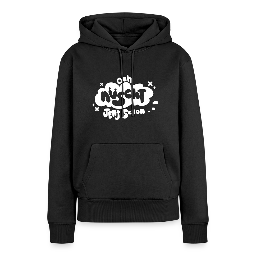 och nüscht jeht schon! - Frauen Premium Hoodie - Schwarz