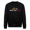 Lach ick, denkt man Böses - Unisex Bio Sweatshirt - Schwarz