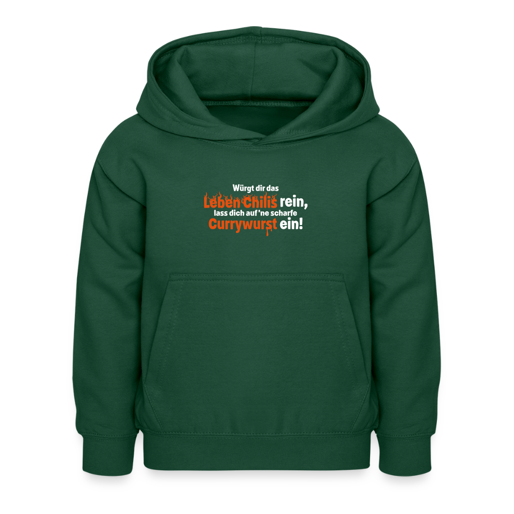 Würgt dir das Leben Chilis rein, lass dich auf 'ne scharfe Currywurst ein! - Kinder Hoodie - Flaschengrün