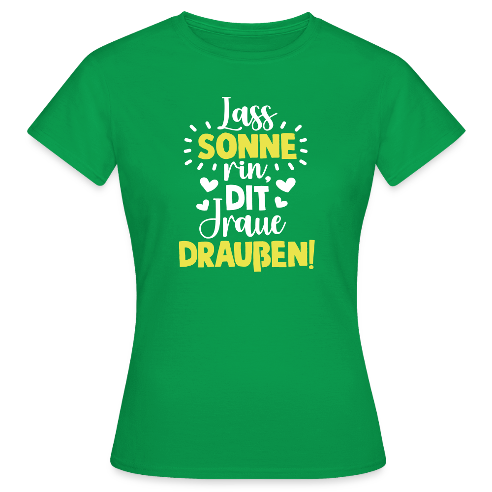 Lass Sonne rin, dit Jraue draußen! - Frauen Premium T-Shirt - Kelly Green