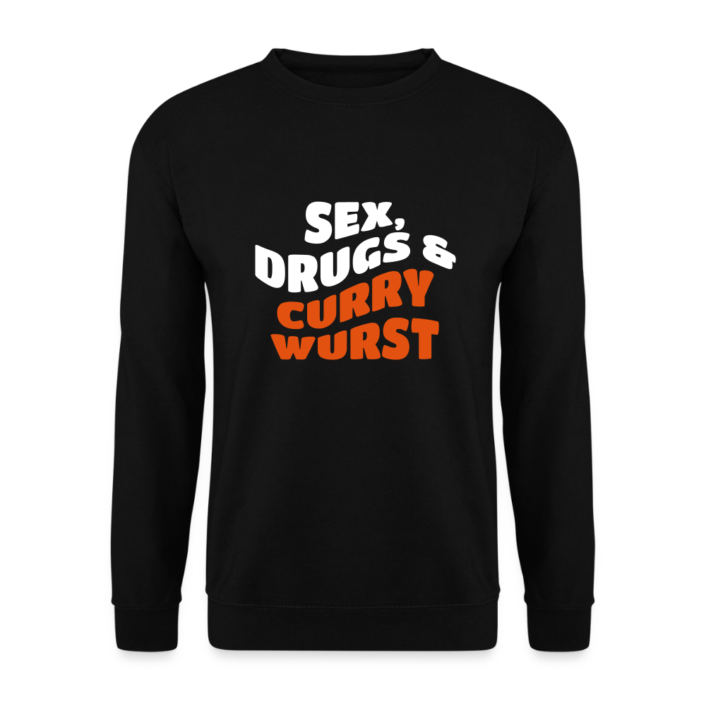 Sex, Drucks & Currywurst - Unisex Pullover - Schwarz