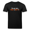 Ick wär jetzt lieber in Berlin - Unisex Bio T-Shirt - Schwarz