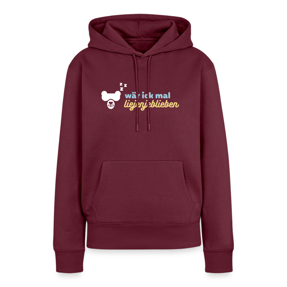 wär ick mal liejenjeblieben - Frauen Premium Hoodie - Burgunderrot