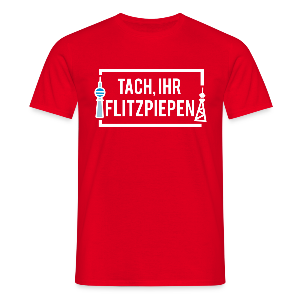 Tach ihr Flitzpiepen - Männer Premium T-Shirt - Rot
