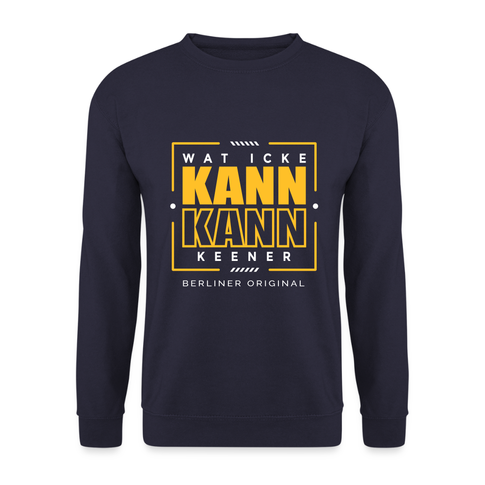 Wat Icke Kann, Kann Keener - Unisex Pullover - Navy