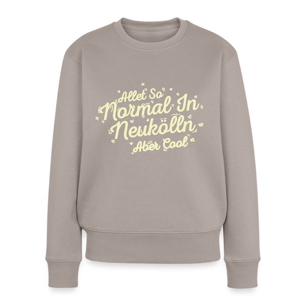 Neukölln is so normal - Frauen Premium Pullover - Taupe
