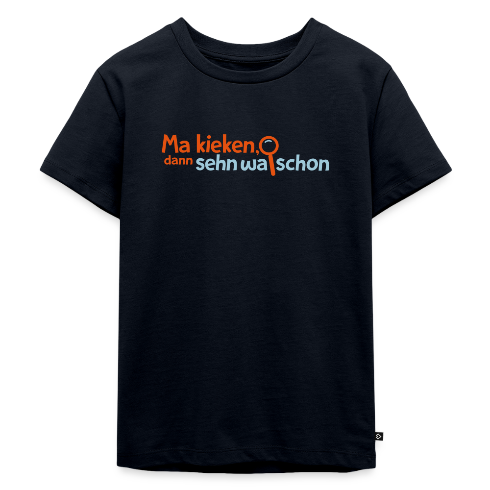 Ma kieken, dann sehn wa schon - Kinder Premium T-Shirt - Navy