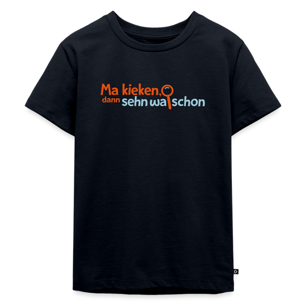 Ma kieken, dann sehn wa schon - Kinder Premium T-Shirt - Navy