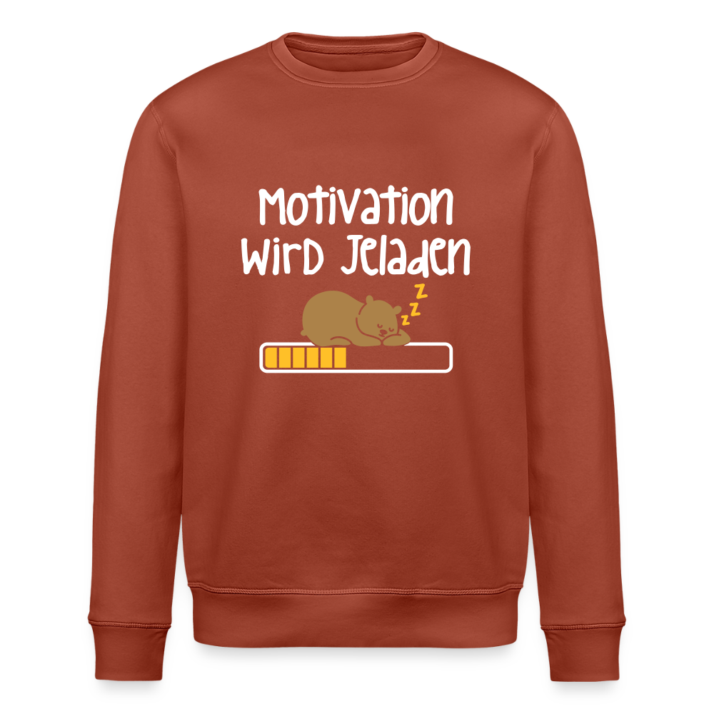 Motivation Wird Jeladen Warten - Unisex Bio Sweatshirt - Terrakotta