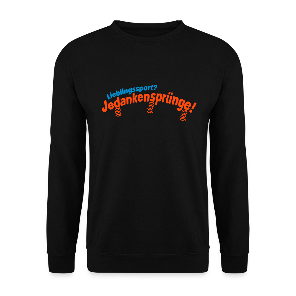 Lieblingssport? Jedankensprünge! - Unisex Pullover - Schwarz