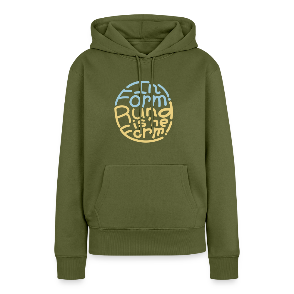 In Form! Rund is 'ne Form! - Frauen Premium Hoodie - Khaki