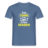 Lass Sonne rin, dit Jraue draußen! - Männer Premium T-Shirt - Taubenblau