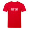 Wenn de dit liest, hör uf! - Unisex Bio T-Shirt - Rot