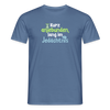 Kurz anjebunden, lang im Jedächtnis. - Männer Premium T-Shirt - Taubenblau