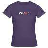 WATN? - Frauen Premium T-Shirt - Dunkellila