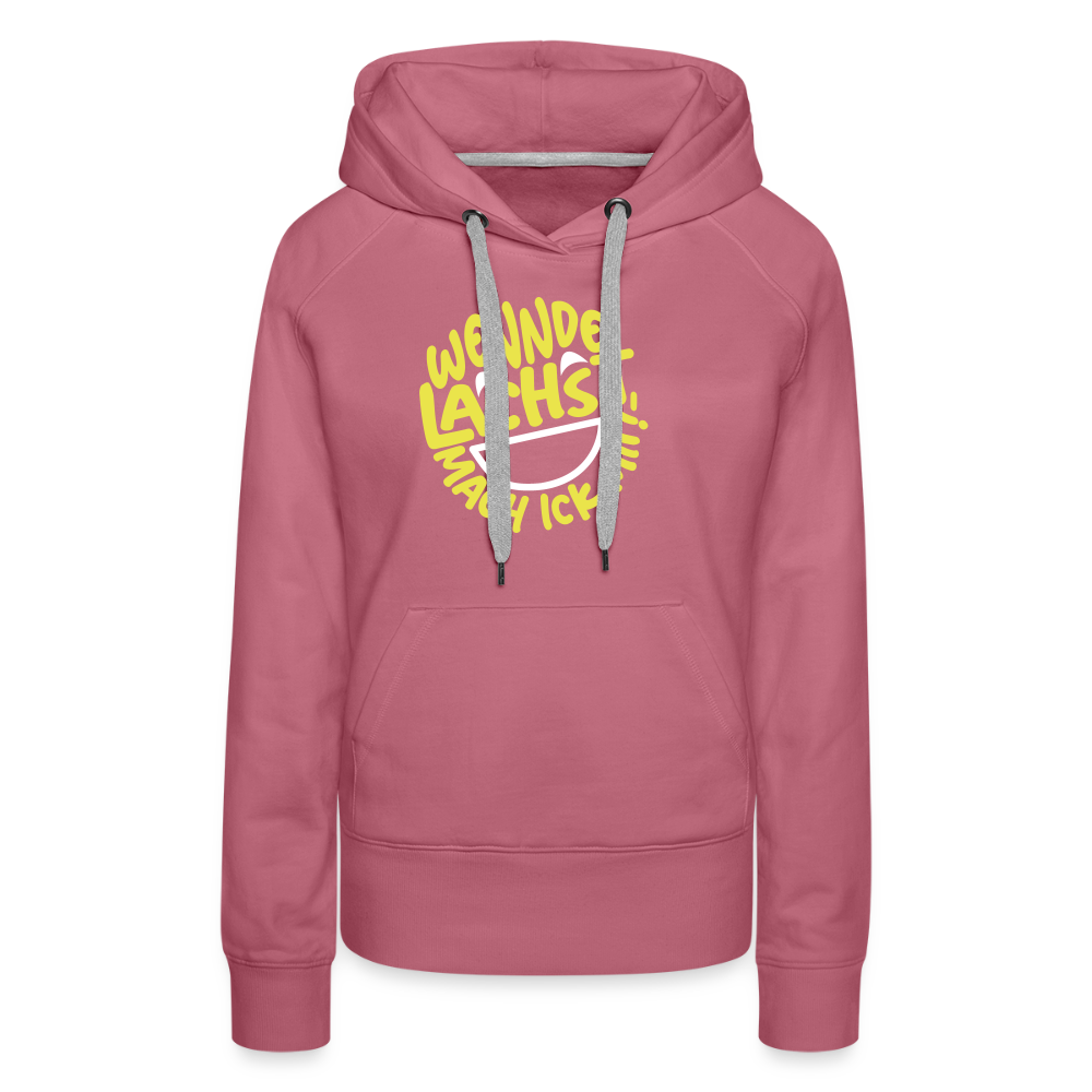 Wennde lachst, mach ick mit! - Frauen Premium Hoodie - Malve