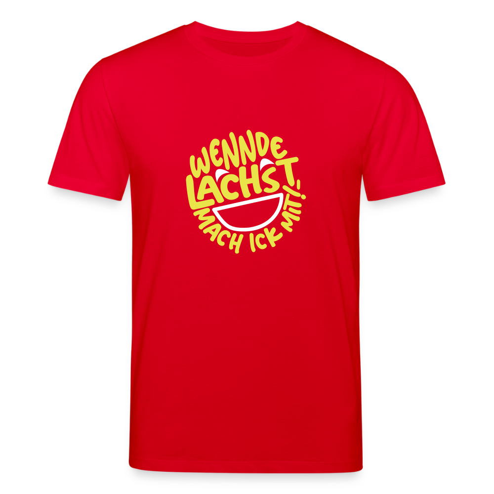 Wennde lachst, mach ick mit! - Unisex Bio T-Shirt - Rot