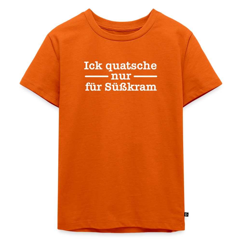 Ick quatsche nur für Süßkram - Kinder Premium T-Shirt - Orange
