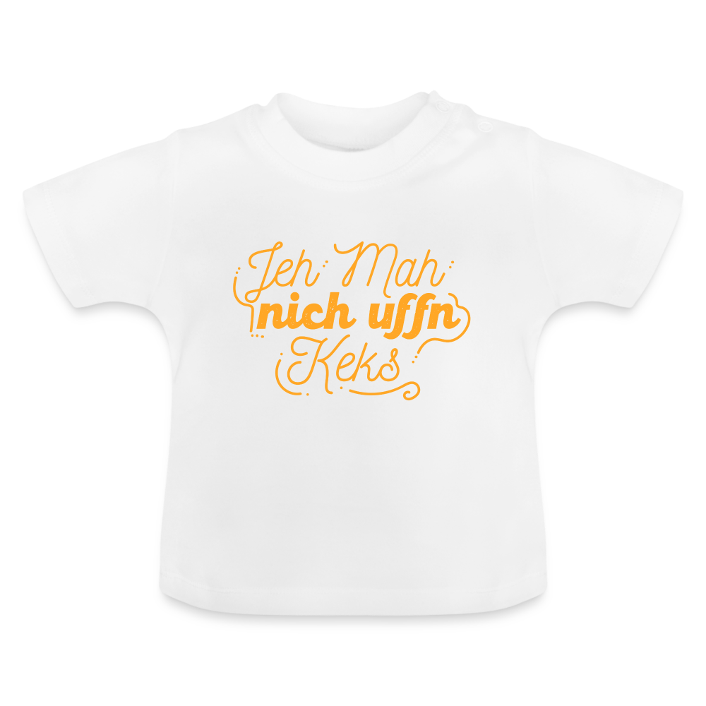 Jeh mah nich uffn Keks gelb - Baby T-Shirt - Weiß