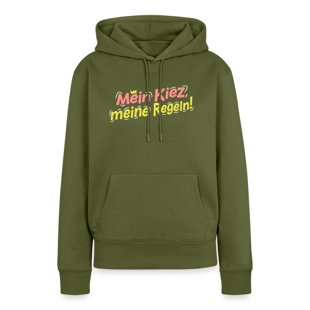 Mein Kiez, meine Regeln! - Frauen Premium Hoodie - Khaki