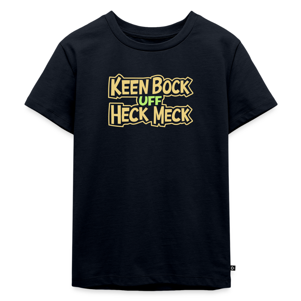 Keen Bock uff Heck Meck - Kinder Premium T-Shirt - Navy