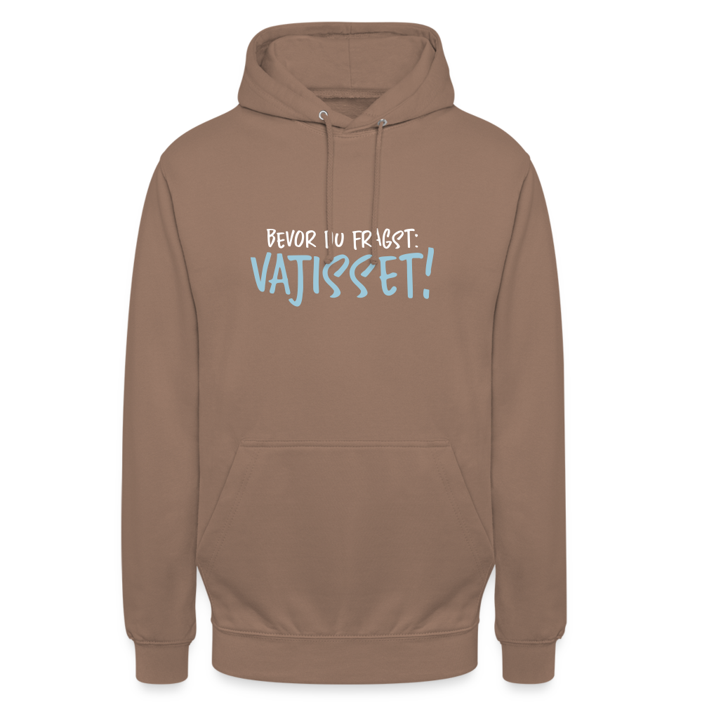 Bevor du fragst - Unisex Hoodie - Mokka